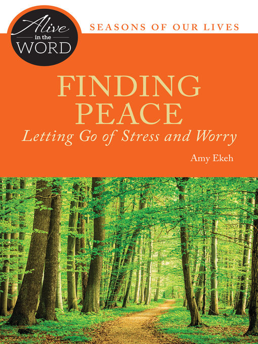 Title details for Finding Peace, Letting Go of Stress and Worry by Amy Ekeh - Available